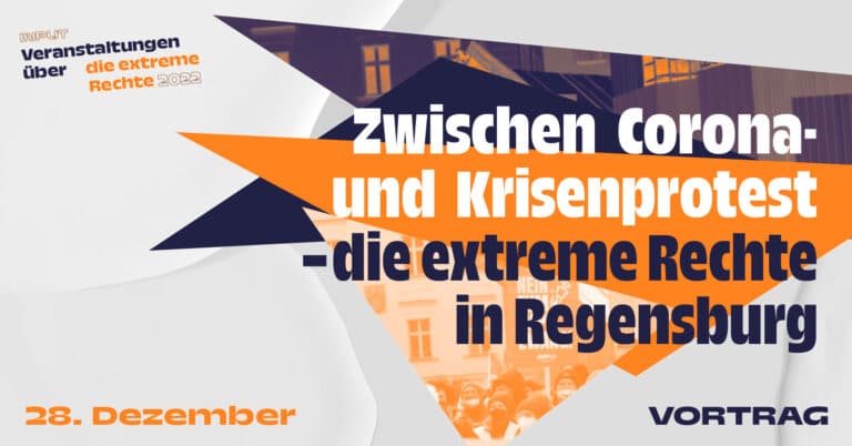 Vortrag: Zwischen Corona- und Krisenprotest – die extreme Rechte in Regensburg 2022