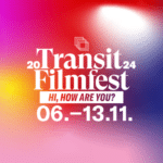 Transit Filmfest 2024: HI, HOW ARE YOU?